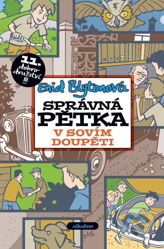 Kniha: Správná pětka v sovím doupěti (Enid Blyton). Albatros CZ, 2013 Kniha: Správná pětka v sovím doupěti (Enid Blyton). Albatros CZ, 2013