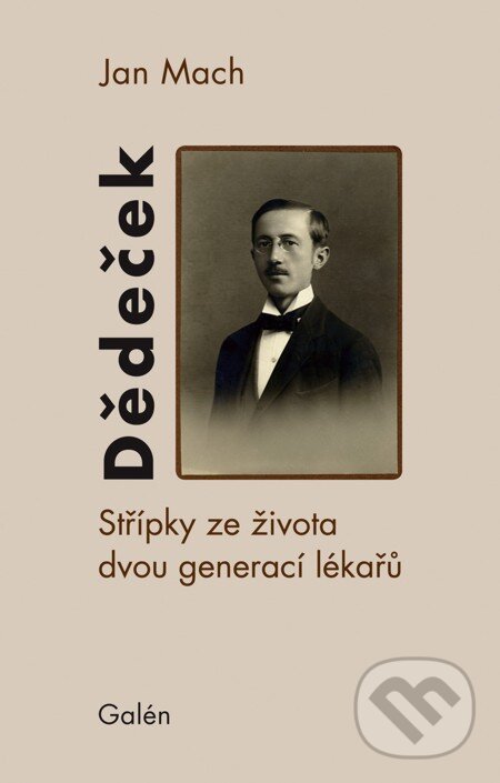 E-kniha: Dědeček (Jan Mach). Galén, 2013 E-kniha: Dědeček (Jan Mach). Galén, 2013