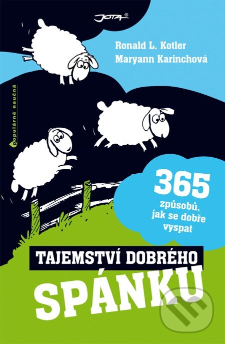 E-kniha: Tajemství dobrého spánku (Maryann Karinchová a Ronald R. Kotler). Jota, 2013 E-kniha: Tajemství dobrého spánku (Maryann Karinchová a Ronald R. Kotler). Jota, 2013
