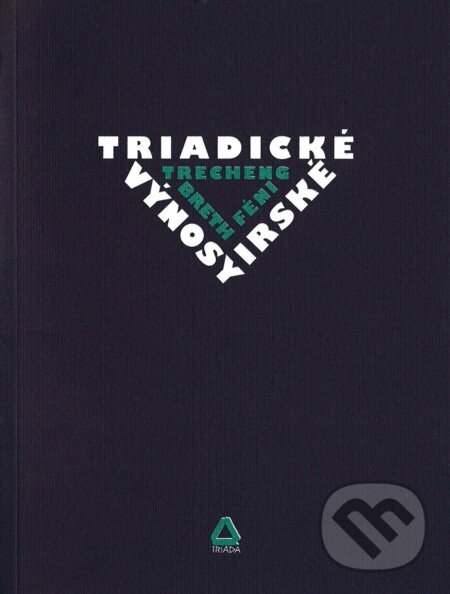 Triadické výnosy irské / Trecheng breth Féni, Triáda, 1999