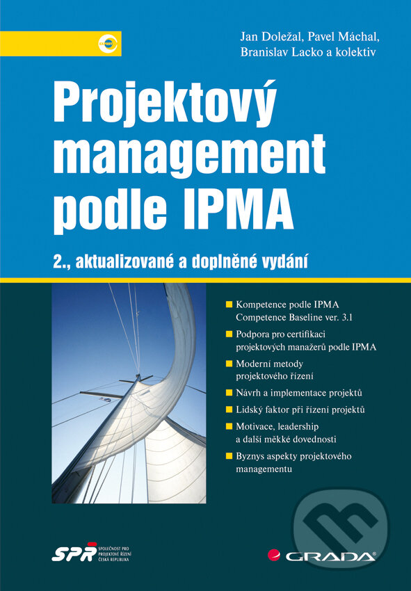 E-kniha: Projektový management podle IPMA (Branislav Lacko, Jan Doležal, Pavel Máchal a kolektív). Grada, 2012 E-kniha: Projektový management podle IPMA (Branislav Lacko, Jan Doležal, Pavel Máchal a kolektív). Grada, 2012