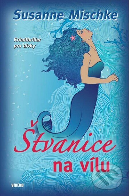 Kniha: Štvanice na vílu (Susanne Mischke). Víkend, 2013 Kniha: Štvanice na vílu (Susanne Mischke). Víkend, 2013