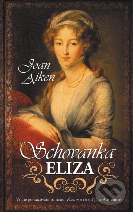 E-kniha: Schovanka Eliza (Joan Aiken). Baronet, 2013 E-kniha: Schovanka Eliza (Joan Aiken). Baronet, 2013