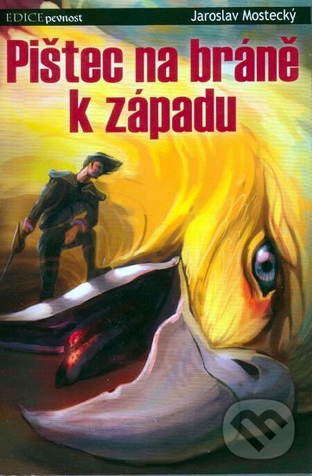 Kniha: Pištec na bráně k západu (Jaroslav Mostecký). Zuzana Konopásková, 2006 Kniha: Pištec na bráně k západu (Jaroslav Mostecký). Zuzana Konopásková, 2006