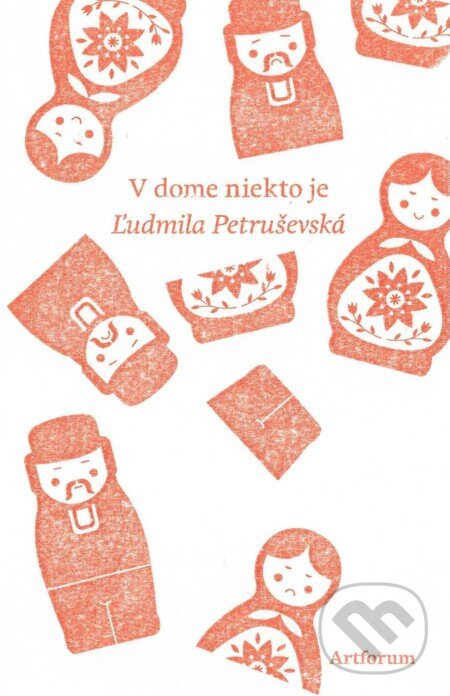 E-kniha: V dome niekto je (Ljudmila Petruševská). Artforum, 2011 E-kniha: V dome niekto je (Ljudmila Petruševská). Artforum, 2011