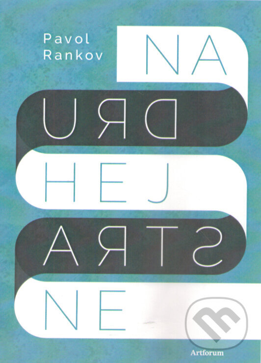 Kniha: Na druhej strane (Pavol Rankov). Artforum, 2013 Kniha: Na druhej strane (Pavol Rankov). Artforum, 2013