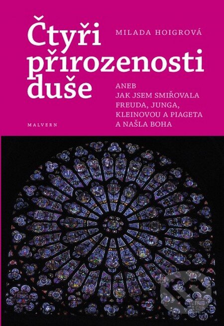 Kniha: Čtyři přirozenosti duše (Milada Hoigrová). Malvern, 2013 Kniha: Čtyři přirozenosti duše (Milada Hoigrová). Malvern, 2013