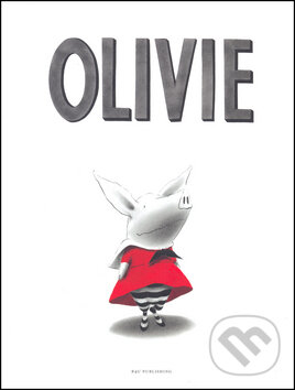Kniha: Olivie (Ian Falconer). B4U, 2013 Kniha: Olivie (Ian Falconer). B4U, 2013