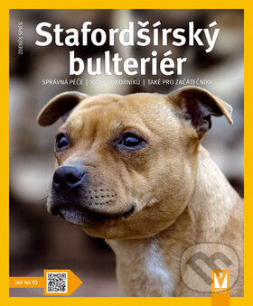 Kniha: Stafordšírský bulteriér (Zdeněk Spies). Vašut, 2013 Kniha: Stafordšírský bulteriér (Zdeněk Spies). Vašut, 2013