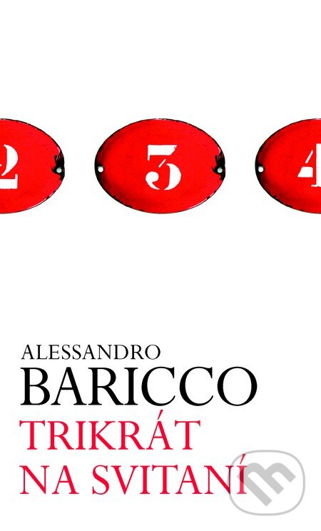 Kniha: Trikrát na svitaní (Alessandro Baricco). Slovart, 2013 Kniha: Trikrát na svitaní (Alessandro Baricco). Slovart, 2013