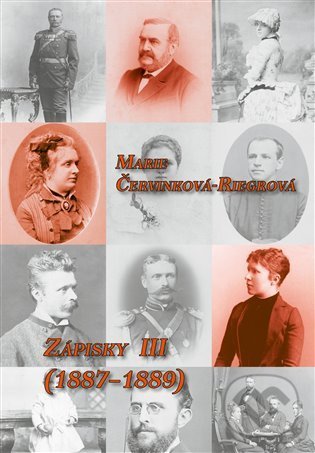 Kniha: Zápisky III (1887-1889) (Marie Červinková - Riegrov). , 2022 Kniha: Zápisky III (1887-1889) (Marie Červinková - Riegrov). , 2022
