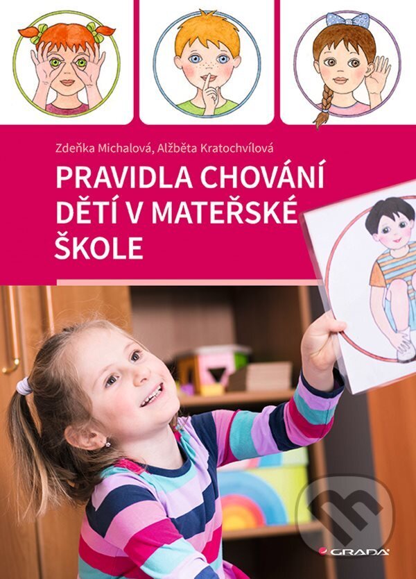 E-kniha: Pravidla chování dětí v mateřské škole (Alžběta Kratochvílová a Zdeňka Michalová). Grada, 2022 E-kniha: Pravidla chování dětí v mateřské škole (Alžběta Kratochvílová a Zdeňka Michalová). Grada, 2022