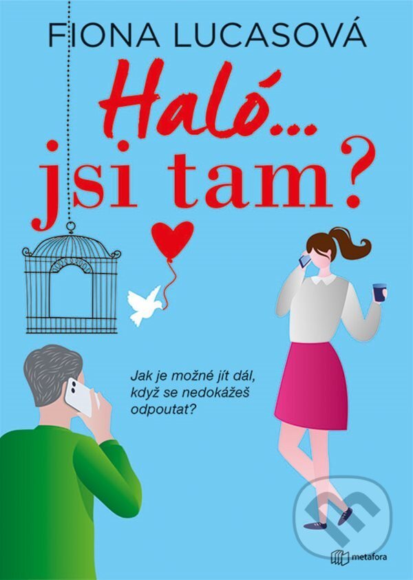 E-kniha: Haló...jsi tam? (Fiona Lucas). Grada, 2022 E-kniha: Haló...jsi tam? (Fiona Lucas). Grada, 2022