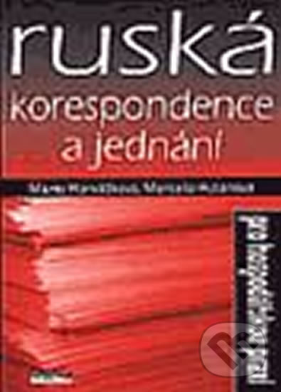 Kniha: Ruská korespondence a jednání (Marcela Hutarová a Marie Horvátová). Ekopress, 2001 Kniha: Ruská korespondence a jednání (Marcela Hutarová a Marie Horvátová). Ekopress, 2001
