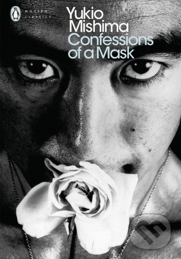 Kniha: Confessions of a Mask (Yukio Mishima). Penguin Books, 2017 Kniha: Confessions of a Mask (Yukio Mishima). Penguin Books, 2017