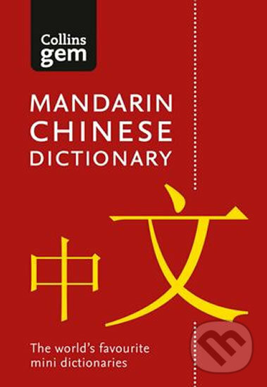 Kniha: Collins Gem: Mandarin Chinese Dictionary 3ed (HarperCollins Publishers). HarperCollins Publishers, 2016 Kniha: Collins Gem: Mandarin Chinese Dictionary 3ed (HarperCollins Publishers). HarperCollins Publishers, 2016