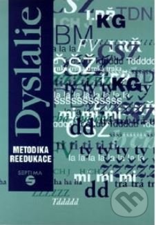 Kniha: Dyslalie: metodika reedukace (Dana Kutálková). Septima, 1999 Kniha: Dyslalie: metodika reedukace (Dana Kutálková). Septima, 1999