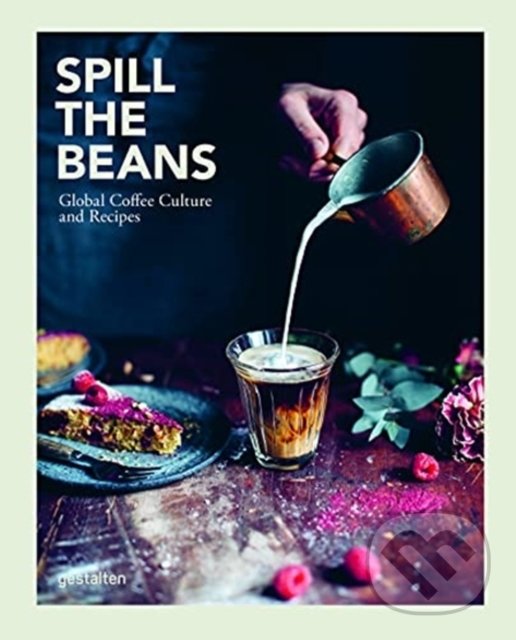 Kniha: Spill the Beans (Gestalten Verlag). Gestalten Verlag, 2021 Kniha: Spill the Beans (Gestalten Verlag). Gestalten Verlag, 2021