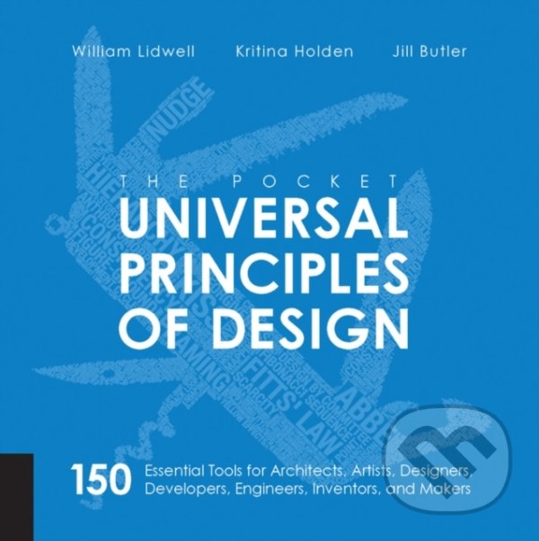 The Pocket Universal Principles of Design - William Lidwell, Portobello Books, 2015