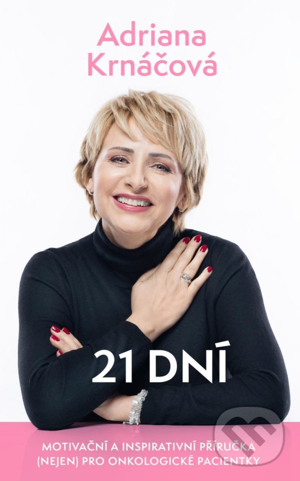 Kniha: 21 dní (Adriana Krnáčová). Universum, 2022 Kniha: 21 dní (Adriana Krnáčová). Universum, 2022