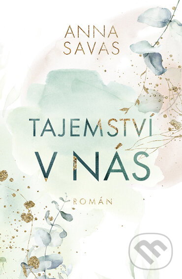 E-kniha: Tajemství v nás (Anna Savas). Red, 2022 E-kniha: Tajemství v nás (Anna Savas). Red, 2022