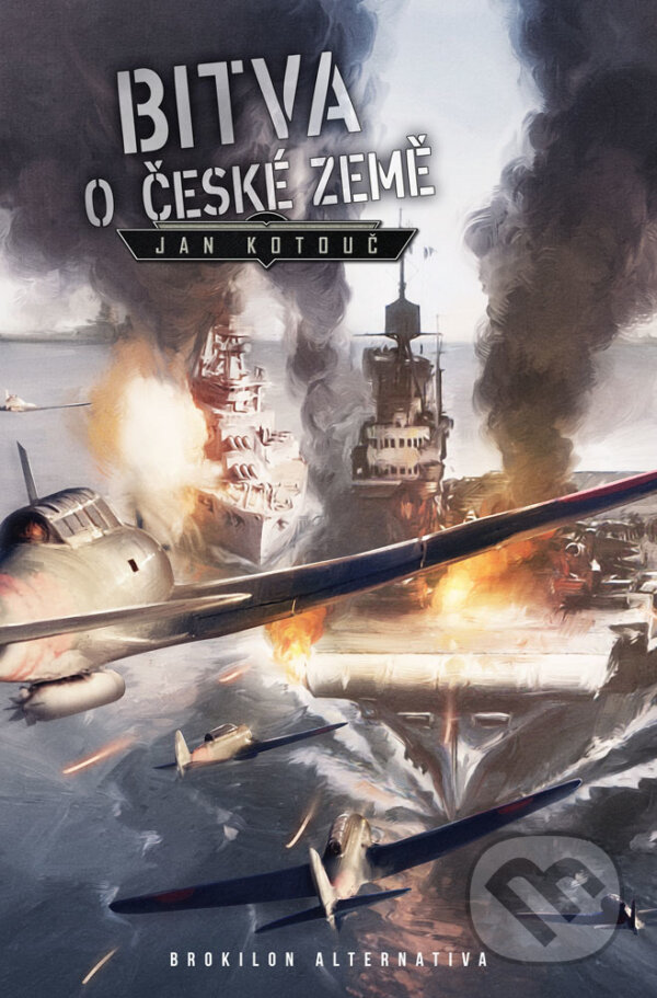 E-kniha: Bitva o české země (Jan Kotouč). Brokilon, 2022 E-kniha: Bitva o české země (Jan Kotouč). Brokilon, 2022