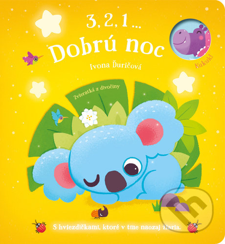 Kniha: 3,2,1 ... Dobrú noc: Zvieratká z divočiny (YoYo Books). YoYo Books, 2022 Kniha: 3,2,1 ... Dobrú noc: Zvieratká z divočiny (YoYo Books). YoYo Books, 2022