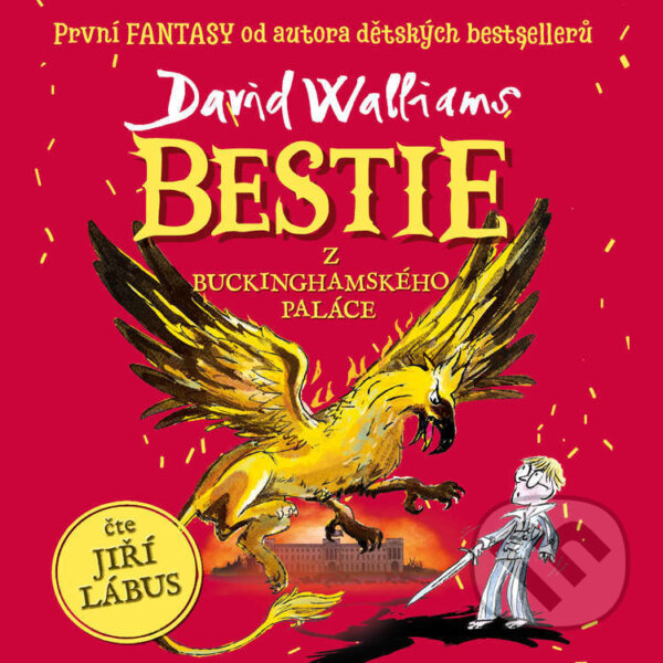 Audiokniha: Bestie z Buckinghamského paláce (David Walliams). Tympanum, 2022 Audiokniha: Bestie z Buckinghamského paláce (David Walliams). Tympanum, 2022