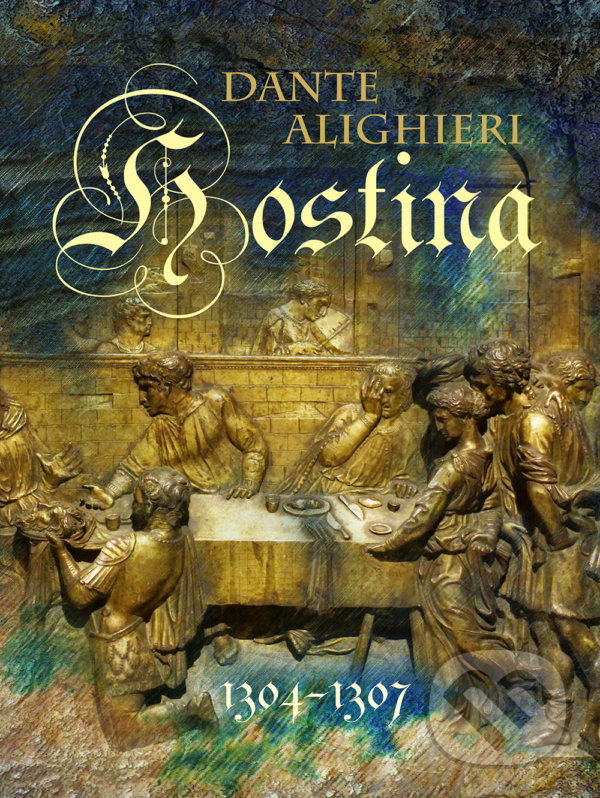 Kniha: Hostina / Convivio (Dante Alighieri). Perfekt, 2022 Kniha: Hostina / Convivio (Dante Alighieri). Perfekt, 2022