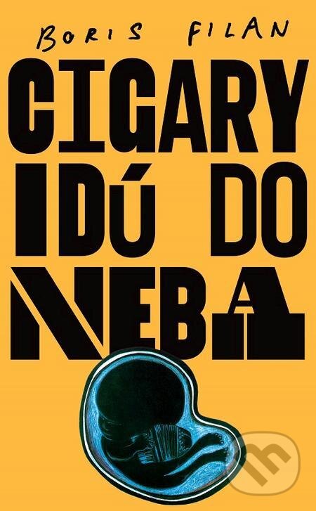 E-kniha: Cigary idú do neba (Boris Filan). Slovart, 2022 E-kniha: Cigary idú do neba (Boris Filan). Slovart, 2022