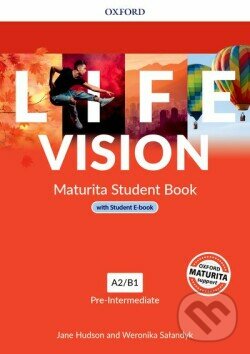 Kniha: Life Vision - Pre-Intermediate - Student's Book + eBook (Jane Hudson a Weronika Sałandyk). Oxford University Press Kniha: Life Vision - Pre-Intermediate - Student's Book + eBook (Jane Hudson a Weronika Sałandyk). Oxford University Press