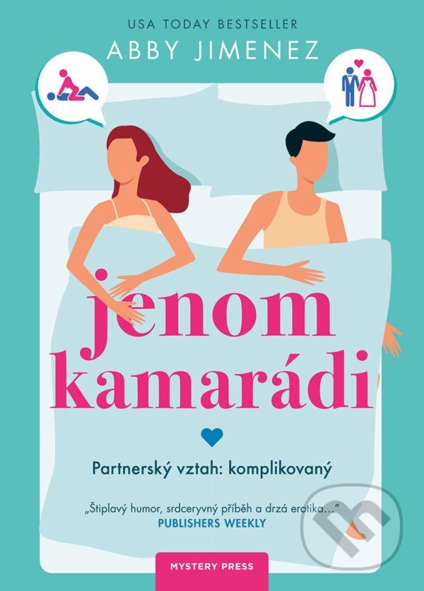 Kniha: Jenom kamarádi (Abby Jimenez). Mystery Press, 2022 Kniha: Jenom kamarádi (Abby Jimenez). Mystery Press, 2022