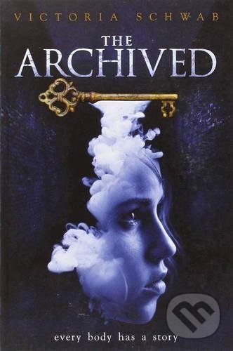 Kniha: The Archived (Victoria Schwab). Little, Brown, 2015 Kniha: The Archived (Victoria Schwab). Little, Brown, 2015