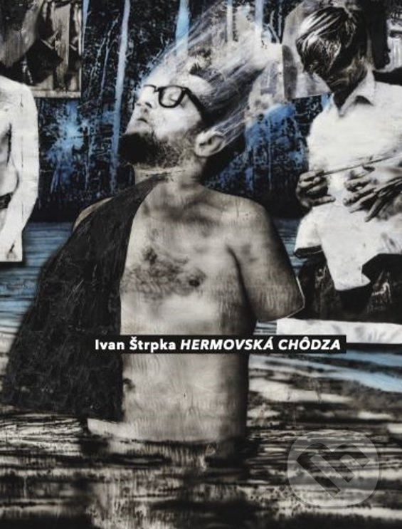 Kniha: Hermovská chôdza (Ivan Štrpka). Modrý Peter, 2022 Kniha: Hermovská chôdza (Ivan Štrpka). Modrý Peter, 2022