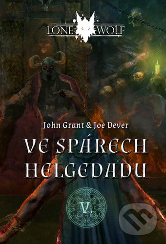 Kniha: Ve spárech Helgedadu (Joe Dever a John Grant). Mytago, 2022 Kniha: Ve spárech Helgedadu (Joe Dever a John Grant). Mytago, 2022
