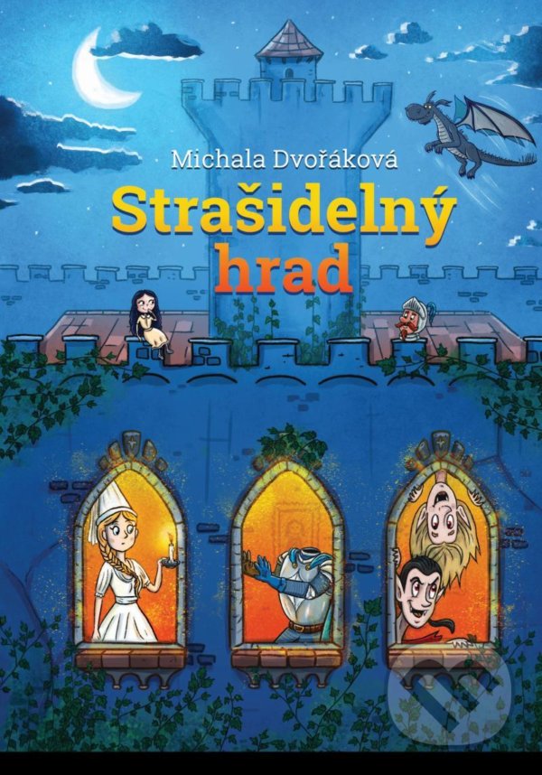 Kniha: Strašidelný hrad (Michala Dvořáková). Vydej knihu CMYK57, 2022 Kniha: Strašidelný hrad (Michala Dvořáková). Vydej knihu CMYK57, 2022