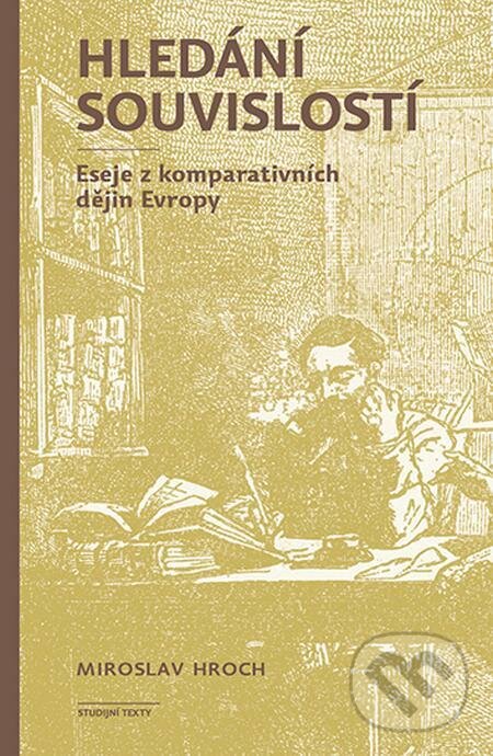 E-kniha: Hledání souvislostí (Miroslav Hroch). Karolinum, 2022 E-kniha: Hledání souvislostí (Miroslav Hroch). Karolinum, 2022