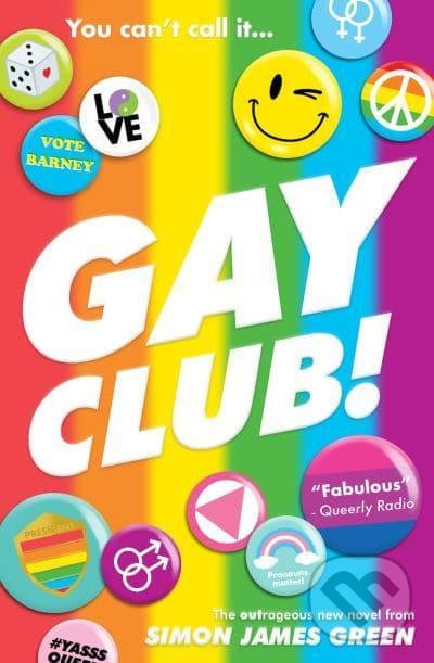 Kniha: Gay Club! (Simon James Green). Scholastic, 2022 Kniha: Gay Club! (Simon James Green). Scholastic, 2022
