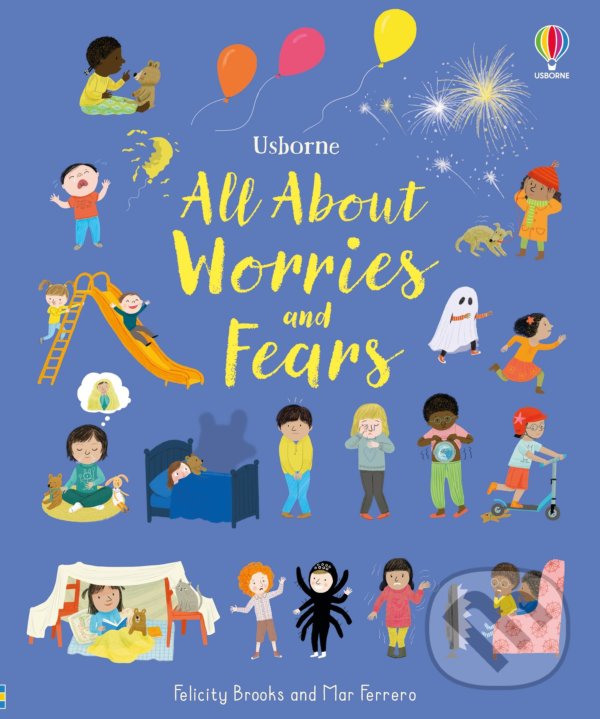 Kniha: All About Worries and Fears (Felicity Brooks). Usborne, 2022 Kniha: All About Worries and Fears (Felicity Brooks). Usborne, 2022