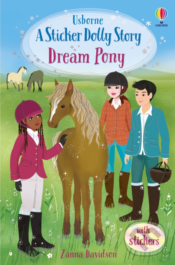 Kniha: Sticker Dolly Stories: Dream Pony (Zanna Davidson). Usborne, 2022 Kniha: Sticker Dolly Stories: Dream Pony (Zanna Davidson). Usborne, 2022