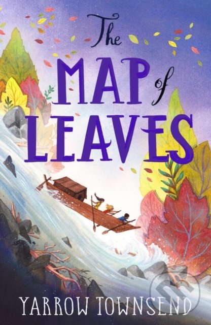 Kniha: The Map of Leaves (Yarrow Townsend). Chicken House, 2022 Kniha: The Map of Leaves (Yarrow Townsend). Chicken House, 2022