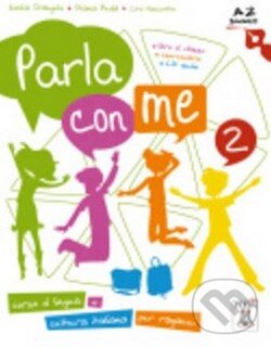 Kniha: Parla con me 2: Libro (Diana Pedol a Laura Vanoli). Alma Edizioni, 2012 Kniha: Parla con me 2: Libro (Diana Pedol a Laura Vanoli). Alma Edizioni, 2012