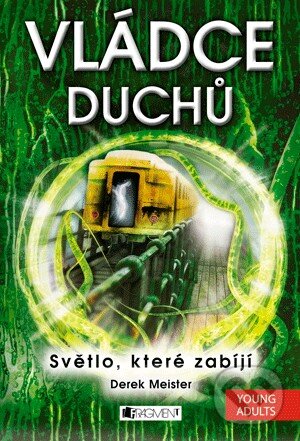 Kniha: Vládce duchů (Derek Meister). Nakladatelství Fragment, 2013 Kniha: Vládce duchů (Derek Meister). Nakladatelství Fragment, 2013