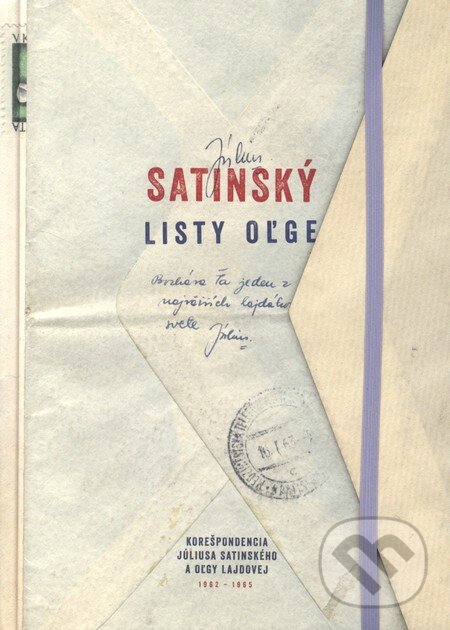 Kniha: Listy Oľge (Július Satinský). Slovart, 2013 Kniha: Listy Oľge (Július Satinský). Slovart, 2013