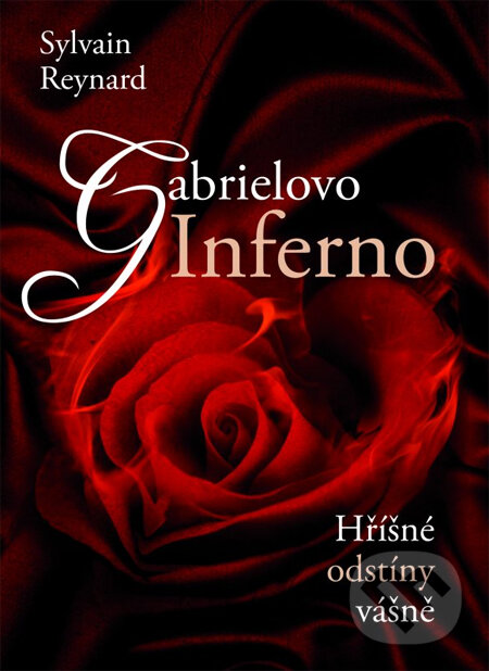 Kniha: Gabrielovo Inferno (Sylvain Reynard). XYZ, 2013 Kniha: Gabrielovo Inferno (Sylvain Reynard). XYZ, 2013