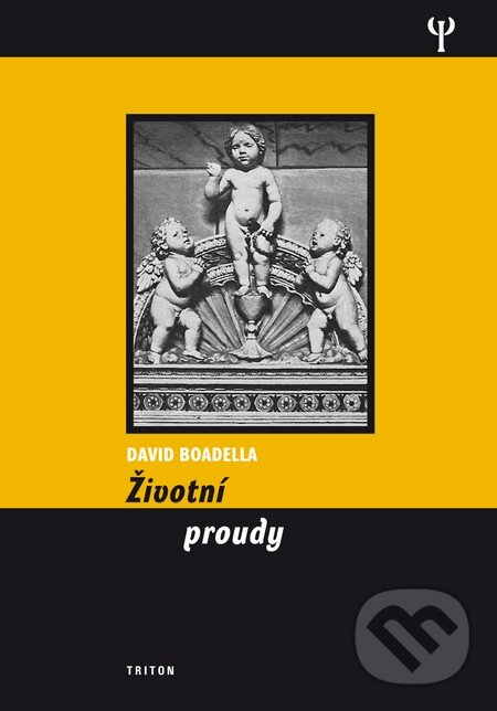 Kniha: Životní proudy (David Boadella). Triton, 2013 Kniha: Životní proudy (David Boadella). Triton, 2013