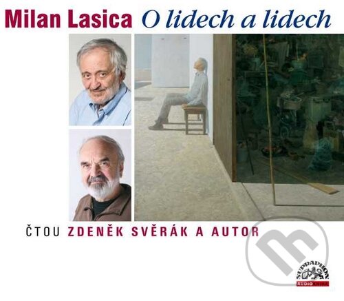 Milan Lasica: O lidech a lidech - Milan Lasica, Supraphon, 2013