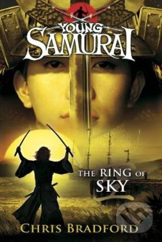 Kniha: Young Samurai: The Ring of Sky (Chris Bradford). Puffin Books, 2012 Kniha: Young Samurai: The Ring of Sky (Chris Bradford). Puffin Books, 2012