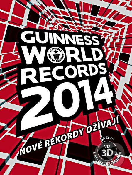 Kniha: Guinness World Records 2014 (Slovart CZ). Slovart CZ, 2013 Kniha: Guinness World Records 2014 (Slovart CZ). Slovart CZ, 2013