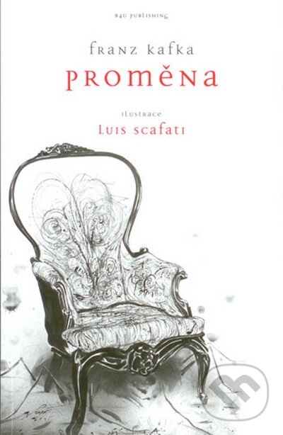 Kniha: Proměna (Franz Kafka). B4U, 2013 Kniha: Proměna (Franz Kafka). B4U, 2013
